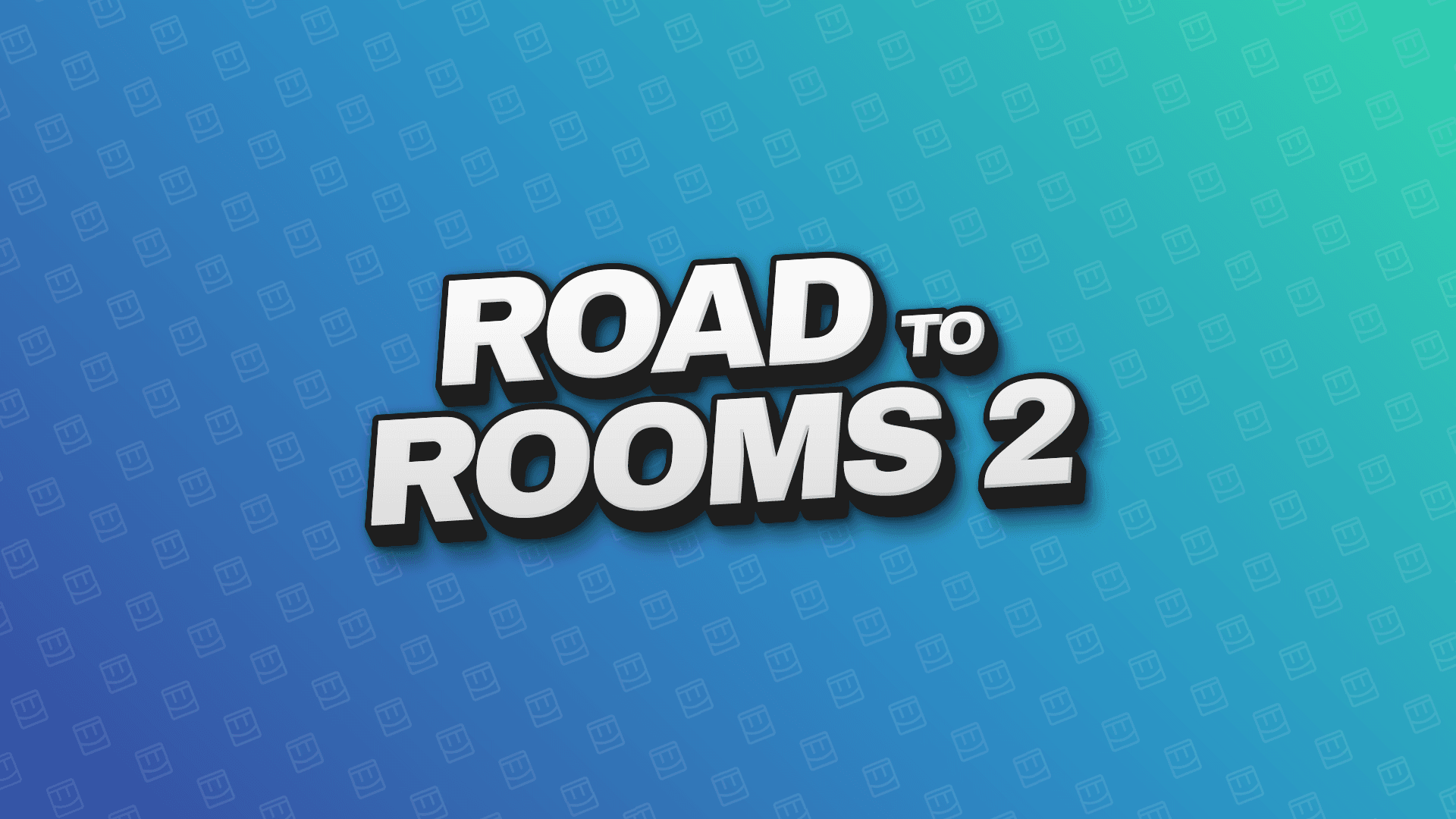 The Road to Rooms 2