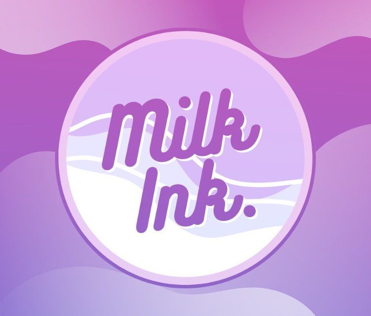Milk Ink.