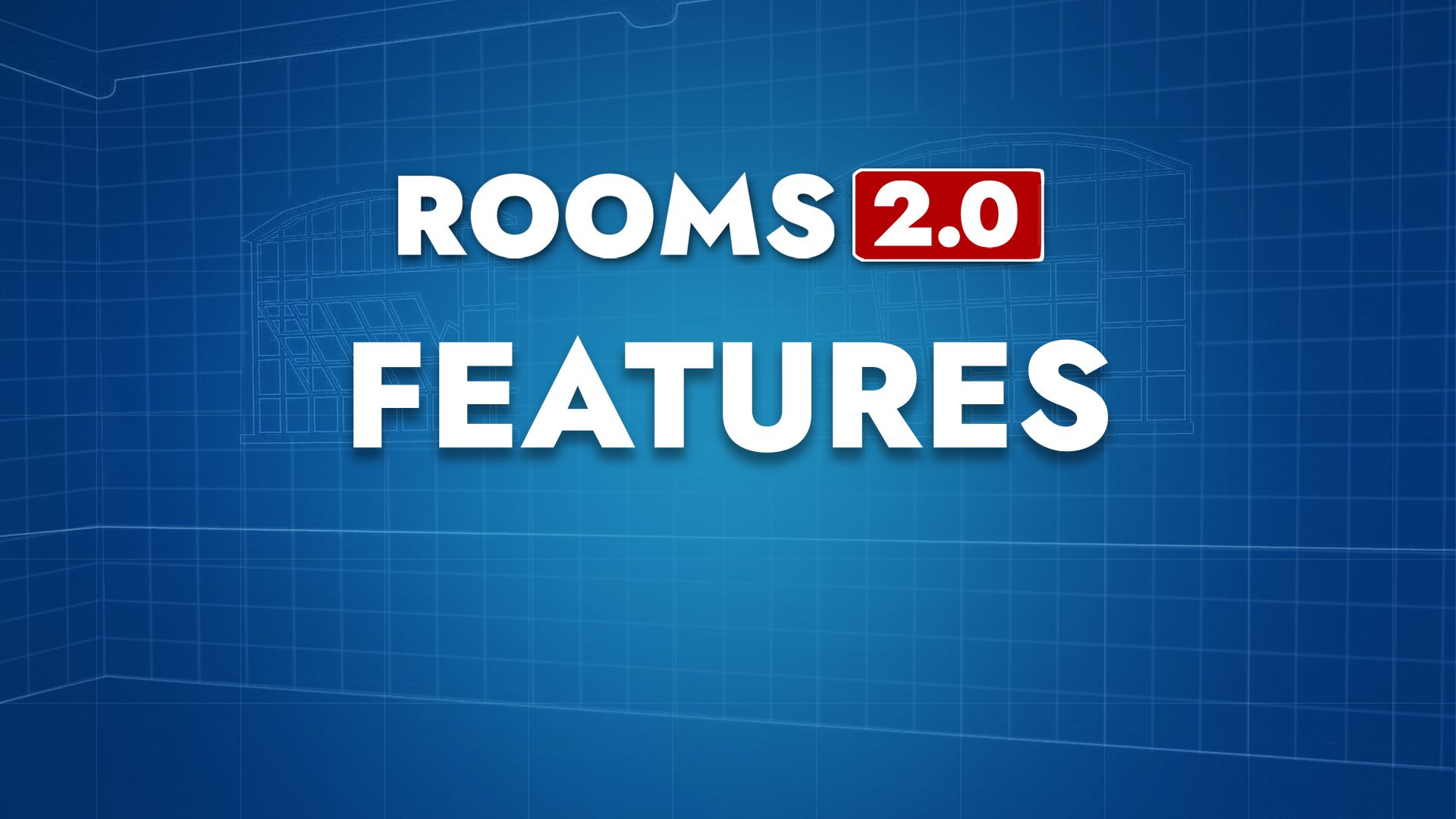 Rooms 2.0 Features