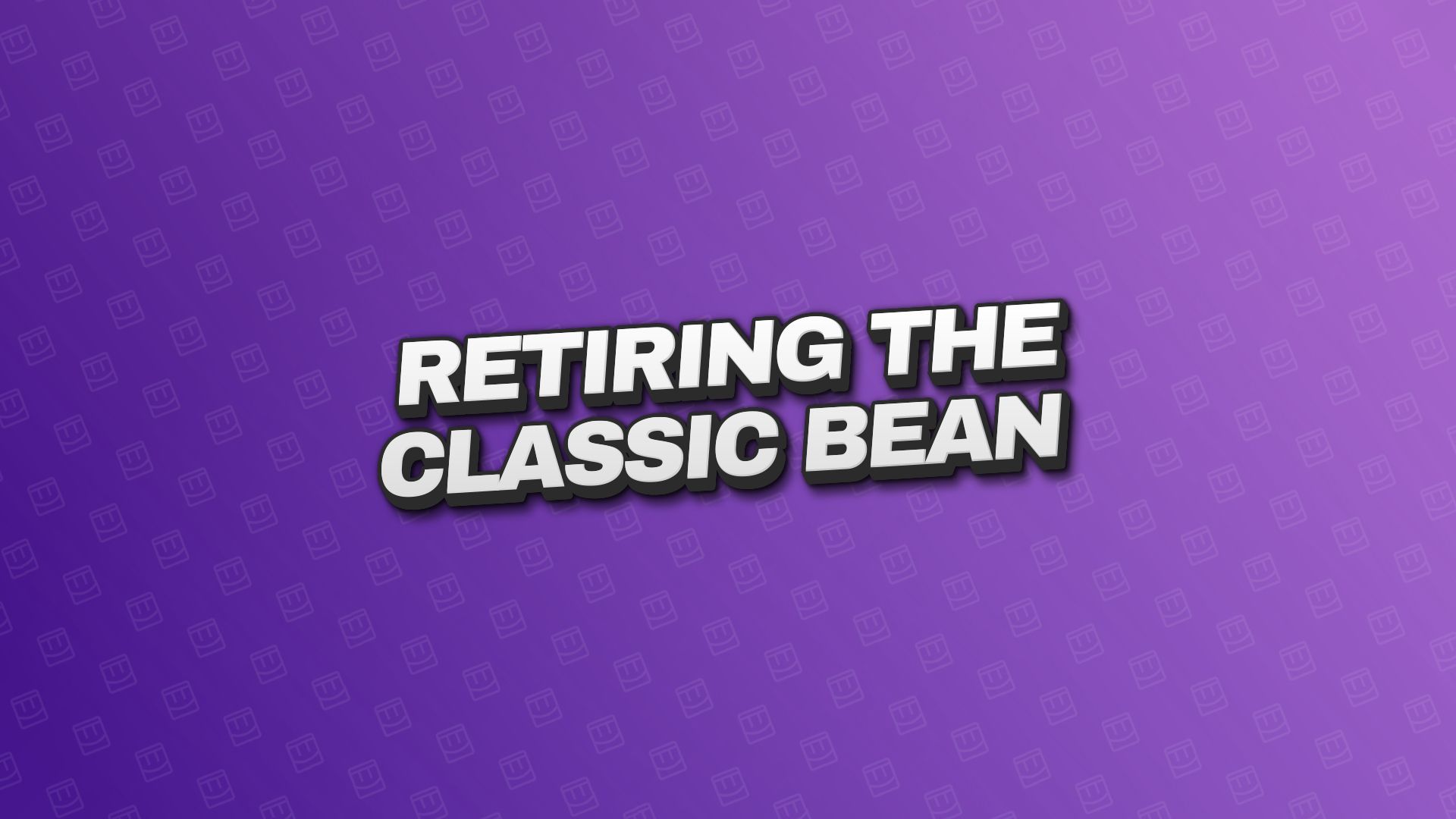 Moving to the Upgraded Bean
