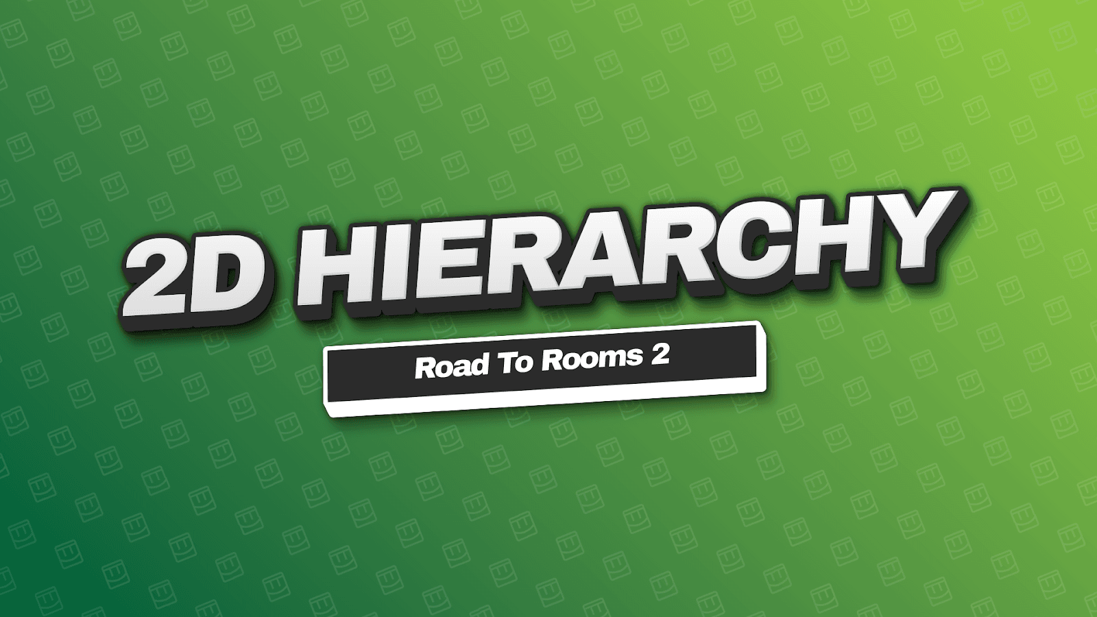 2D Hierarchy - Road to R2